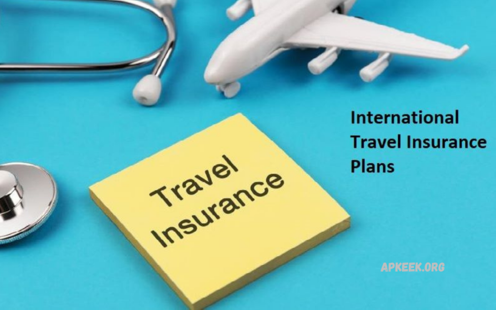 Travel Insurance Plans for International Trips